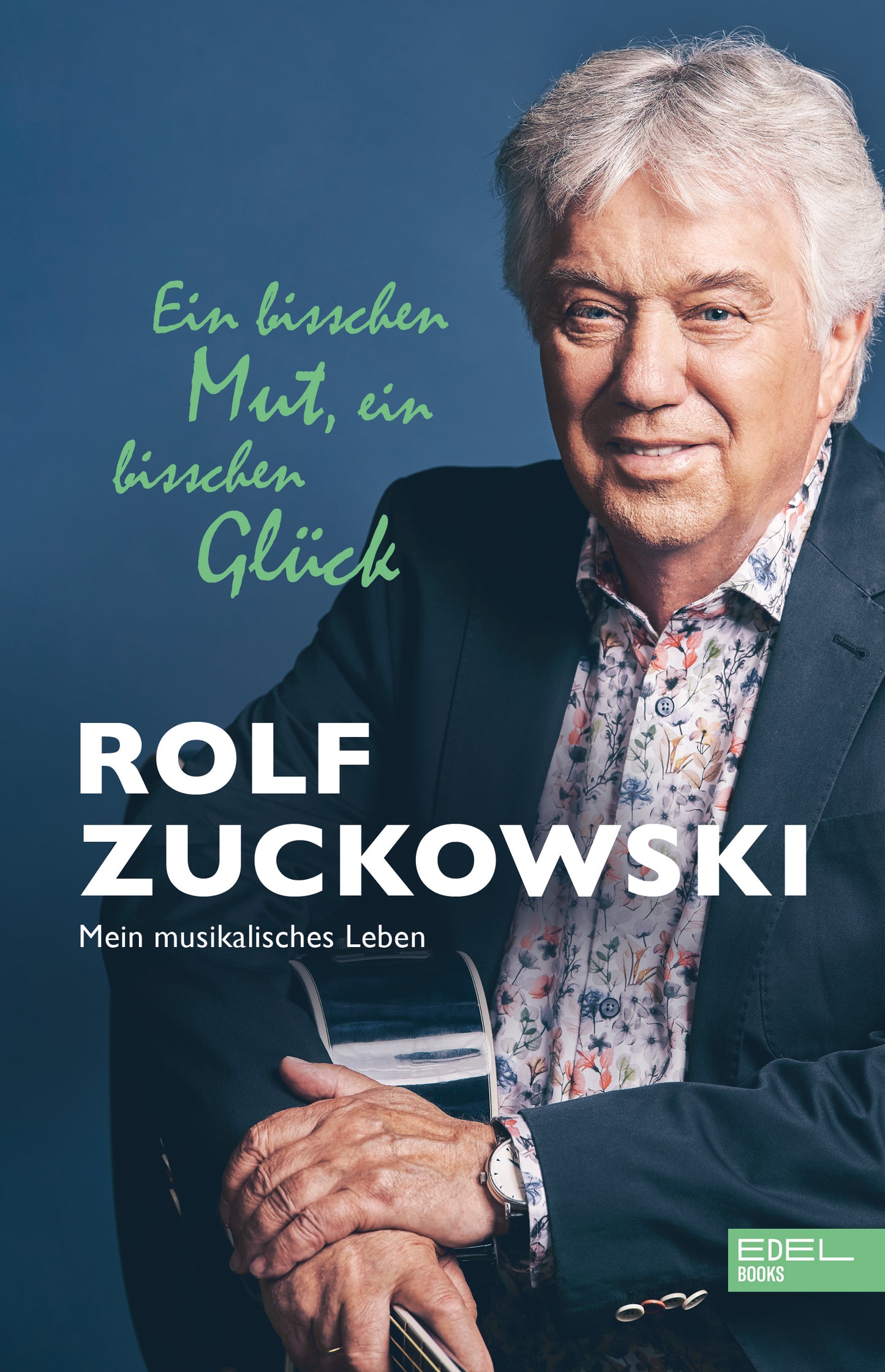 Rolf Zuckowski - Ein bisschen Mut, ein bisschen Glück - Buch